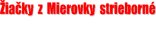iaky  z  Mierovky  strieborn


